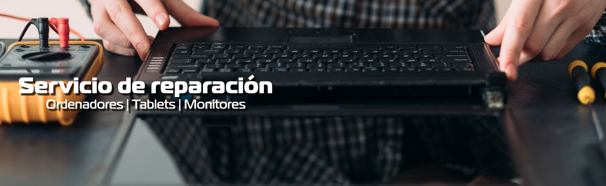 Servicio de reparación de ordenadores, tablets y monitores en Málaga